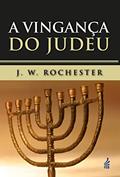Ler A Vingança do Judeu, do autor Wera Krijanowski; J. W. Rochester