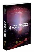 Ler Ira Divina (A), do autor Médium: Wera Krijanowskaia / Ditado por: J. W. Rochester / Tradução: Dimitry Suhogusoff