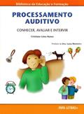 Ler Processamento Auditivo. Conhecer, Avaliar e Intervir, do autor Cristiane Lima Nunes Ler Processamento Auditivo. Conhecer, Avaliar e Intervir, do autor Cristiane Lima Nunes