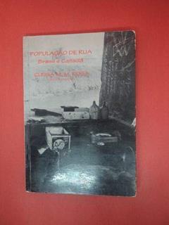 Populacao De Rua: Brasil E Canada (Portuguese Edition), do autor Cleisa M. M. Rosa (Org.)