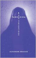 Ler A Padroeira dos Pervertidos, do autor Alexandre Braoios