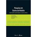 Ler Pesquisa em Ensino de História: Entre Desafios Epistemológicos e Apostas Políticas, do autor Mauad X