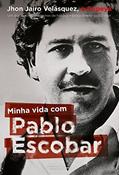 Ler Minha vida com Pablo Escobar, do autor Jhon Jairo Velásquez; Maritza Neila Wills Fontecha Ler Minha vida com Pablo Escobar, do autor Jhon Jairo Velásquez; Maritza Neila Wills Fontecha