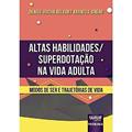 Ler Altas Habilidades/Superdotação na Vida Adulta, do autor Denise Rocha Belfort Arantes-brero
