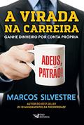 Ler A virada na carreira, do autor Marcos Silvestre