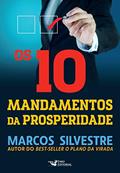 Ler Os 10 mandamentos da prosperidade, do autor Marcos Silvestre