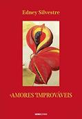Ler Amores improváveis, do autor Edney Silvestre Ler Amores improváveis, do autor Edney Silvestre