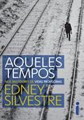 Ler Aqueles tempos, do autor Edney Silvestre