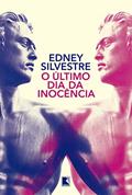 Ler O último dia da inocência, do autor Edney Silvestre