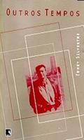 Ler Outros tempos, do autor Edney Silvestre