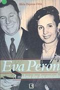 Ler Eva Peróna Madona dos Descamisados, do autor Alicia Dujovne Ortiz Ler Eva Peróna Madona dos Descamisados, do autor Alicia Dujovne Ortiz