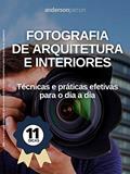 Ler Fotografia de Arquitetura e Interiores: Técnicas e práticas efetivas para o dia a dia, do autor Anderson Peron