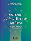 Ler Sindicatos na União Europeia e no Brasil, do autor Giancarlo Perone; Luís Felipe Lopes. Boson Ler Sindicatos na União Europeia e no Brasil, do autor Giancarlo Perone; Luís Felipe Lopes. Boson