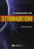 Ler Fundamentos de Eletromagnetismo, do autor Belmiro Wolski