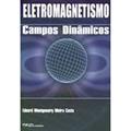 Ler Eletromagnetismo - Campos Dinamicos, do autor Costa Ler Eletromagnetismo - Campos Dinamicos, do autor Costa