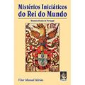 Ler Mistérios Iniciáticos do rei do Mundo, do autor Vítor Manuel Adrião