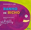 Ler Banho de bicho, do autor Rosângela Lima