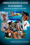 Ler A Preparação Psicológica de Atletas do Alto Rendimento: Planejamento, periodização e intervenção, do autor Rosângela Vieira Dornelas Câmara Paes Ler A Preparação Psicológica de Atletas do Alto Rendimento: Planejamento, periodização e intervenção, do autor Rosângela Vieira Dornelas Câmara Paes