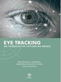 Ler EYE TRACKING NA PESQUISA EM LEITURA NO BRASIL, do autor ROSÂNGELA GABRIEL Ler EYE TRACKING NA PESQUISA EM LEITURA NO BRASIL, do autor ROSÂNGELA GABRIEL