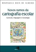 Ler Novos rumos da cartografia escolar: Currículo, linguagem e tecnologia, do autor Rosângela Doin de Almeida Ler Novos rumos da cartografia escolar: Currículo, linguagem e tecnologia, do autor Rosângela Doin de Almeida