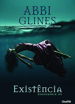 Existência, do autor Abbi Glines