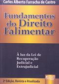 Ler Fundamentos do Direito Falimentar - À Luz da Lei de Recuperação Judicial e Extrajudicial, do autor Carlos Alberto Farracha de Castro Ler Fundamentos do Direito Falimentar - À Luz da Lei de Recuperação Judicial e Extrajudicial, do autor Carlos Alberto Farracha de Castro