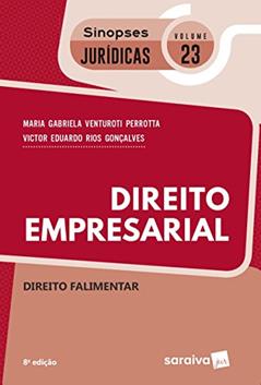 Direito Empresarial. Direito Falimentar - Volume 23. Coleção Sinopses Jurídicas, do autor Maria Gabriela Venturoti Perrota; Victor Eduardo Rios Gonçalves