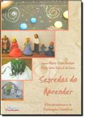 Ler Segredos do Aprender. A Psicopedagogia e as Elaborações Simbólicas, do autor Laura Monte Serrat Barbosa; Maria Silvia Todeschi de Sousa Ler Segredos do Aprender. A Psicopedagogia e as Elaborações Simbólicas, do autor Laura Monte Serrat Barbosa; Maria Silvia Todeschi de Sousa