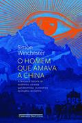 Ler O homem que amava a China, do autor Simon Winchester