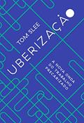 Ler Uberização: A nova onda do trabalho precarizado, do autor Tom Slee