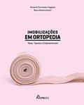 Ler Imobilizações em ortopedia: Talas, tipoias e enfaixamentos, do autor Giovanni Fernandes Foggiato; Giana Silveira Giostri