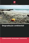 Ler Degradação ambiental, do autor Chikkonahally Muniyappa Lakshmana