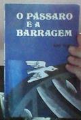 Ler O Passaro e a Barragem, do autor Andre Verdet Ler O Passaro e a Barragem, do autor Andre Verdet