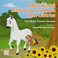 Ler A Baratinha Listrada e a Zebra de Listras, do autor Lívia Maria Fonseca Santana Ler A Baratinha Listrada e a Zebra de Listras, do autor Lívia Maria Fonseca Santana