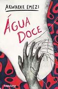 Ler Água doce, do autor Akwaeke Emezi