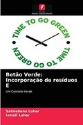 Ler Betão Verde: Incorporação de resíduos E, do autor Salmabanu Luhar; Ismail Luhar
