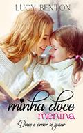 Ler Minha Doce Menina, do autor Lucy Benton