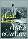 Ler Doce Cowboy: De volta ao primeiro amor, do autor Alexa King