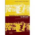 Ler Família e coronelismo no Brasil: Uma história de poder, do autor André Heraclio Do Rego