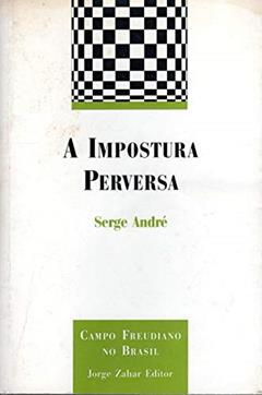 A Impostura Perversa, do autor Serge Andre