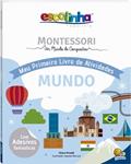 Ler Escolinha MONTESSORI Meu P Livro Atividades: Mundo (Escolinha), do autor Chiara Piroddi