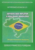 Ler Artigos que Refletem a Realidade Brasileira, do autor Sergio Francisco Furquim Ler Artigos que Refletem a Realidade Brasileira, do autor Sergio Francisco Furquim