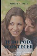 Ler Tudo Pode Acontecer!: Seus olhos em tons acinzentados refletem o azul do céu!, do autor Simone M Valle Ler Tudo Pode Acontecer!: Seus olhos em tons acinzentados refletem o azul do céu!, do autor Simone M Valle