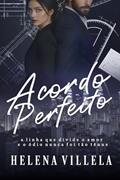 Ler Acordo Perfeito: Entre o amor e o ódio, do autor Helena Villela