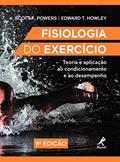 Ler Fisiologia do exercício: Teoria e aplicação ao condicionamento e ao desempenho, do autor Scott K. Powers; Edward T. Howley