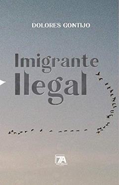 Imigrante Ilegal, do autor Dolores Gontijo