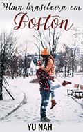 Ler Uma brasileira em Boston, do autor Yu Nah Ler Uma brasileira em Boston, do autor Yu Nah