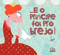 Ler E o Príncipe Foi Para o Brejo!, do autor Vivian Mara Suppa Ler E o Príncipe Foi Para o Brejo!, do autor Vivian Mara Suppa
