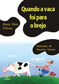 Ler Quando a Vaca Foi Para o Brejo, do autor Maria Silvia Orlovas; Mauricio Veneza