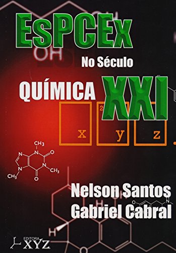 Ler EsPCEx no Século XXI. Química, do autor Nelson Santos; Gabriel Cabral